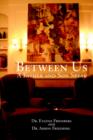 Between Us : A Father and Son Speak - Book