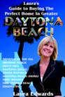 Laura's Guide to Buying the Perfect Home in Greater Daytona Beach - Book