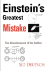 Einstein's Greatest Mistake : Abandonment of the Aether - Book