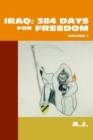 Iraq : 384 Days for Freedom: Volume 1 - Book