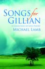Songs for Gillian : A Collection of Love Poetry - Book