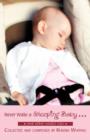Never Wake a Sleeping Baby ... : And Other Useful Tips - Book