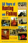 50 Years of Hunting and Fishing, Part IV : Awesome Action in Australia - Book