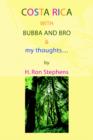 Costa Rica with Bubba and Bro & My Thoughts... - Book