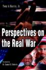 Perspectives on the Real War : Essays of a Human Condition in Crisis - Book