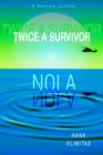 Twice a Survivor : A Katrina Journal - Book