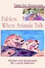 Fables : When Animals Talk: Tales for Grownups - Book