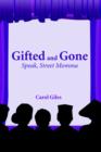 Gifted and Gone : Speak, Street Momma - Book