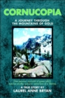 Cornucopia : A Journey Through the Mountains of Gold - Book