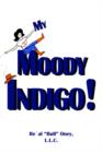 My Moody Indigo! - Book
