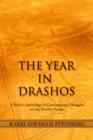 The Year in Drashos : A Rabbi's Anthology of Contemporary Thoughts on the Weekly Parsha - Book