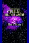 The Biblical Creation Narrative : A Study in Interpretation - Book