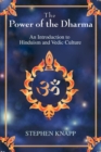 The Power of the Dharma : An Introduction to Hinduism and Vedic Culture - Book