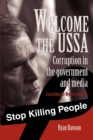 Welcome to the Ussa : Corruption in the Government and Media - Book