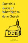 Captain's Guide of What Not to Do in Church - Book