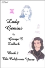 Lady Gemini, Book 2 : The California Years - Book