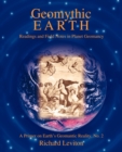 Geomythic Earth : Readings and Field Notes in Planet Geomancy - Book