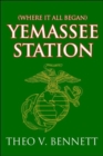 Yemassee Station : Where It All Began - Book