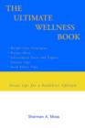 The Ultimate Wellness Book : Great Tips for a Healthier Lifestyle - Book