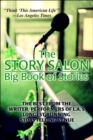 The Story Salon Big Book of Stories : The Best from L.A.'s Longest Running Storytelling Venue - Book