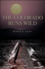 The Colorado Runs Wild - Book