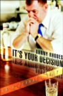 It's Your Decision : An Alternate Step - Book