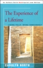 The Experience of a Lifetime : Living Fully, Dying Consciously - Book