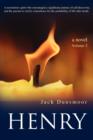 Henry : A Mysterious Spirit Who Encouraged a Significant Journey of Self-Discovery, and the Pursuit to Clarify Coincidence for the Probability of Life After Death. - Book