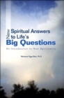 New Spiritual Answers to Life's Big Questions : An Introduction to New Spirituality - Book