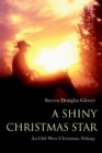 A Shiny Christmas Star : An Old West Christmas Trilogy - Book