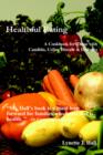 Healthful Eating : A Cookbook for Those with Candida, Celiac Disease & Diabetes - Book