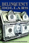 Delinquency Dollars : A Loan Officer's Guide to Beating Foreclosure - Book