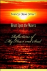 Heart Upon the Waters : Reflections of My Heart and Soul - Book