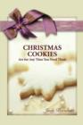 CHRISTMAS COOKIES are for Any Time You Need Them : Treasured Traditions Can Ease the Pain of Alzheimer's Disease - Book