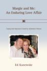 Margie and Me : An Enduring Love Affair: Coping with Separation Caused by Alzheimer's Disease - Book