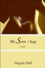 This Secret I Keep - Book