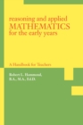 Reasoning and Applied Mathematics for the Early Years : A Handbook for Teachers - Book