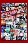 Disciplined Order Chaotic Lunacy - Book