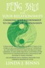 Feng Shui for Your Relationships : Changing Your Environment to Create Better Relationships - Book