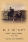 In Those Days : Tales of a Happy Childhood 1926-1940 - Book