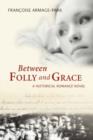 Between Folly and Grace - Book