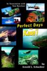 Perfect Days in Kaua'i : In Association with Tom Barefoot - Book