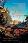 Apple Cider Vinegar : History and Folklore-Composition-Medical Research-Medicinal, Cosmetic, and Household Uses-Commercial and Home Production - Book
