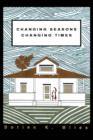 Changing Seasons Changing Times - Book
