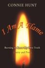 I Am a Flame : Burning to Know My Own Truth - Book