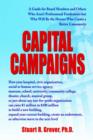 Capital Campaigns : A Guide for Board Members and Others Who Aren't Professional Fundraisers but Who Will Be the Heroes Who Create a Better Community - Book