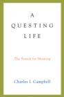 A Questing Life : The Search for Meaning - Book