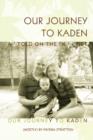 Our Journey to Kaden : As Told on the Internet - Book