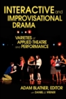 Interactive and Improvisational Drama : Varieties of Applied Theatre and Performance - Book
