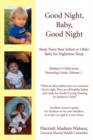 Good Night, Baby, Good Night : Sleep Train Your Infant or Older Baby for Nighttime Sleep - Book